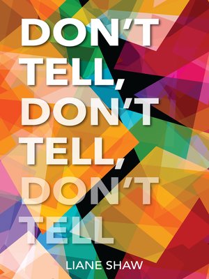 cover image of Don't Tell, Don't Tell, Don't Tell
